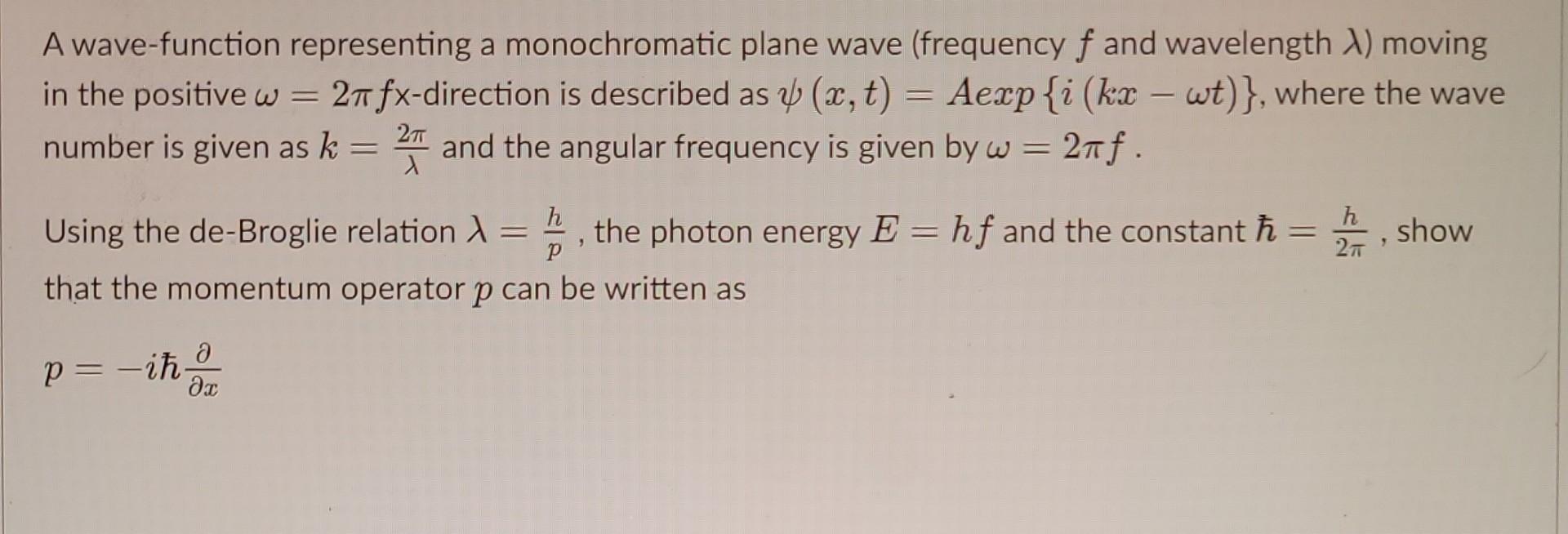 Solved A Wave Function Representing A Monochromatic Plane 9922