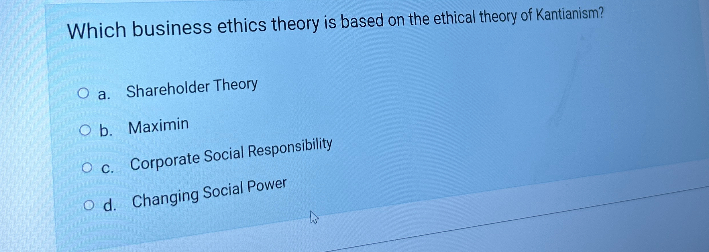 Solved Which business ethics theory is based on the ethical | Chegg.com