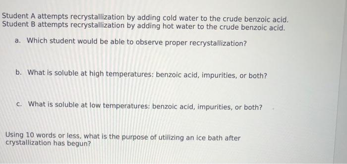 Solved Student A attempts recrystallization by adding cold | Chegg.com