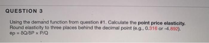 Solved QUESTION 1 Given the following demand function for | Chegg.com