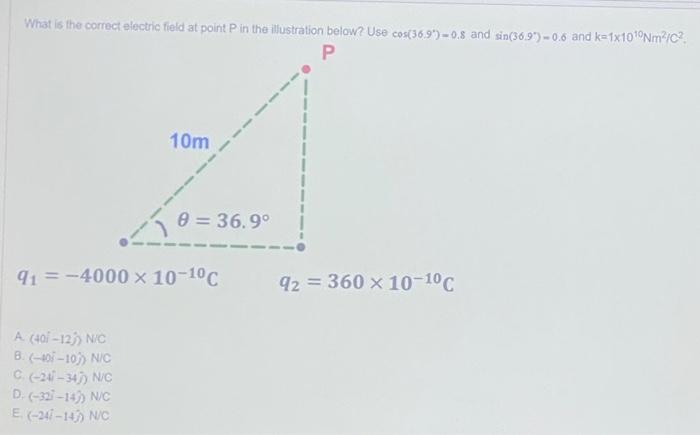 Solved What is the correct electric field at point P in the | Chegg.com