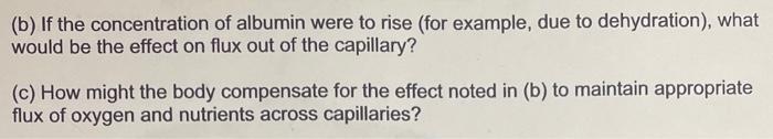 Solved (b) If the concentration of albumin were to rise (for | Chegg.com