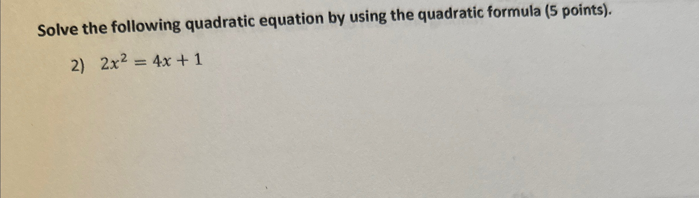 Solved Solve the following quadratic equation by using the | Chegg.com