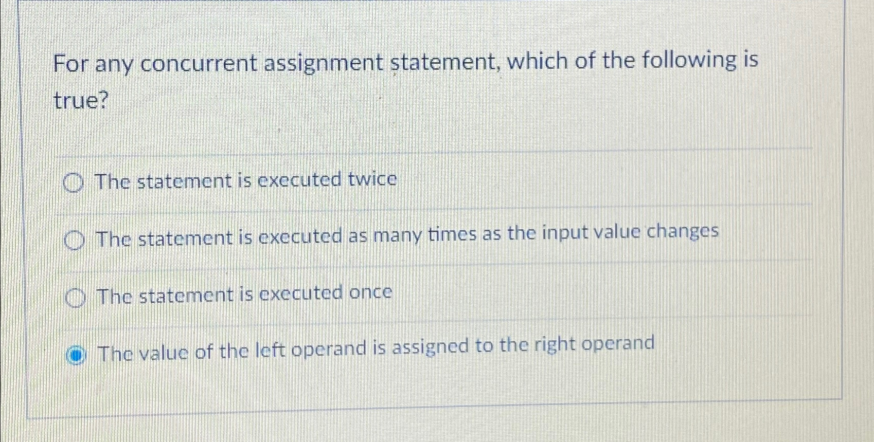 for any concurrent assignment statement which of the following is true
