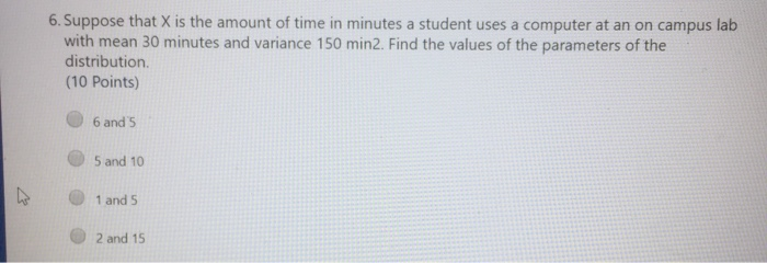 Solved 6. Suppose that X is the amount of time in minutes a | Chegg.com