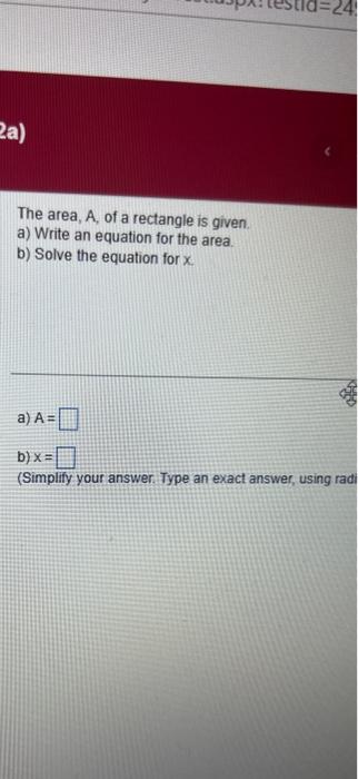 Solved The area, A, of a rectangle is given. a) Write an | Chegg.com