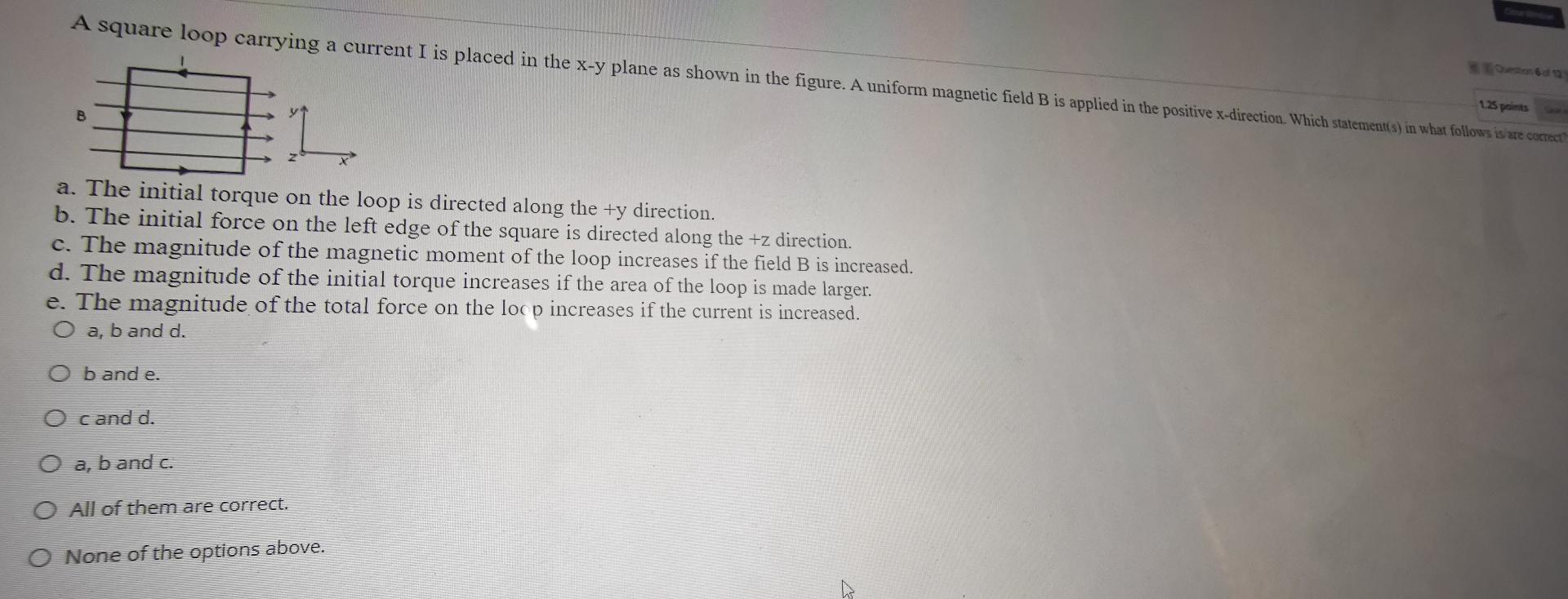 Solved A square loop carrying a current I is placed in the | Chegg.com