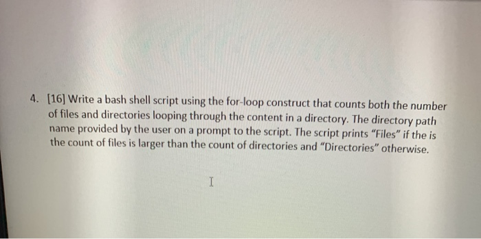 Solved 4. (16) Write a bash shell script using the for-loop | Chegg.com