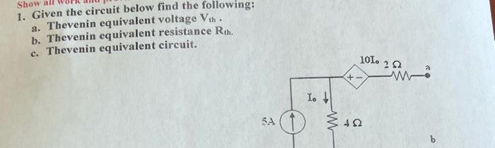 Solved 1. Given the circuit below find the following: a. | Chegg.com