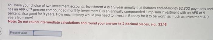 Solved You have your choice of two investment accounts. | Chegg.com