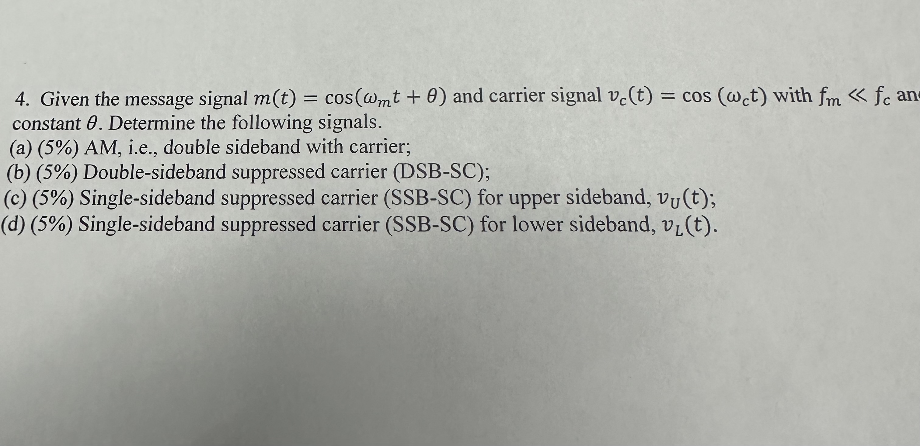 Solved Given the message signal m(t)=cos(ωmt θ) ﻿and carrier | Chegg.com