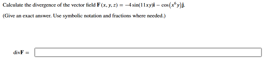 Solved Calculate the divergence of ﻿the vector field | Chegg.com