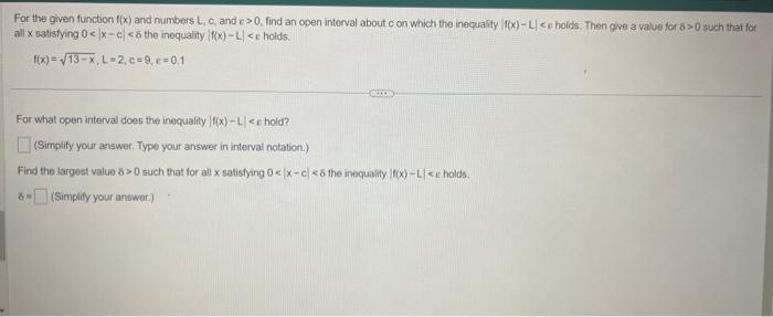 Solved For the given function f(x) and mumbers L,c, and e>0, | Chegg.com