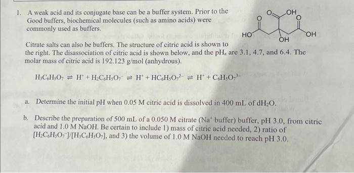Solved 1. A weak acid and its conjugate base can be a buffer | Chegg.com