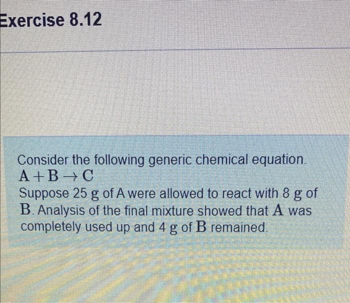 Solved Exercise 8.12 Consider The Following Generic Chemical | Chegg.com