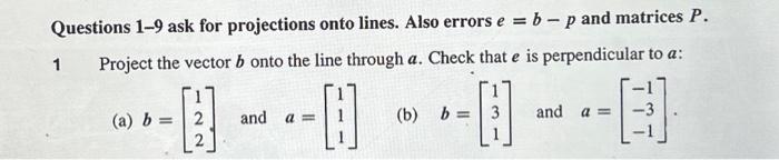 Solved Questions 1-9 ask for projections onto lines. Also | Chegg.com