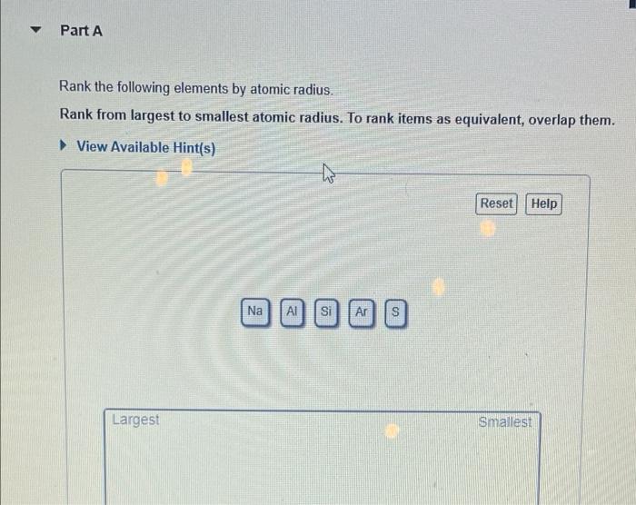 Solved Part A Rank the following elements by atomic radius. | Chegg.com