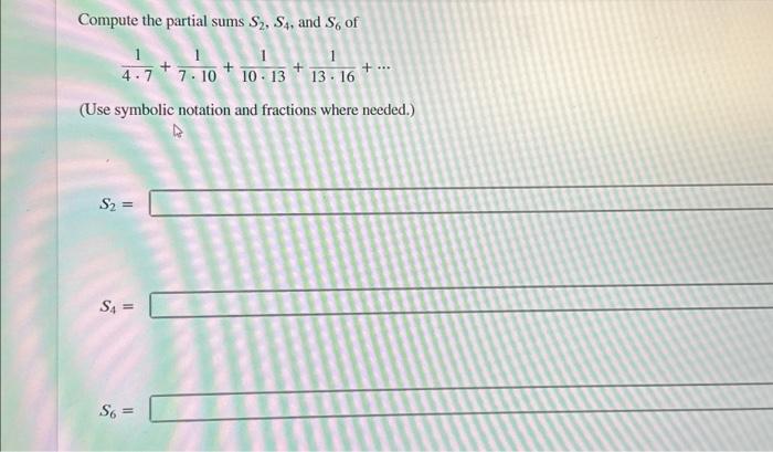 Solved Compute the partial sums S2,S4, and S6 of | Chegg.com