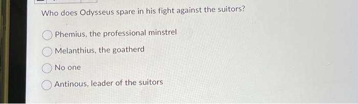 Who does Odysseus spare in his fight against the | Chegg.com