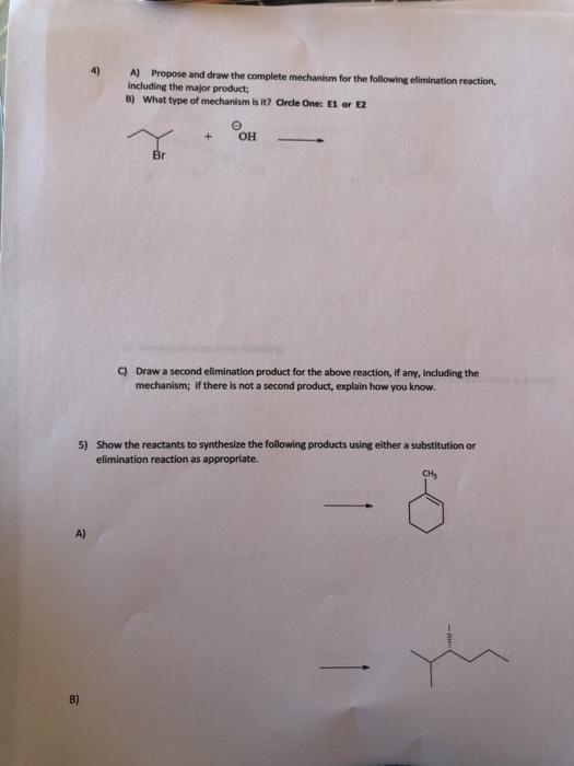 Solved 4) A) Propose And Draw The Complete Mechanism For The | Chegg.com