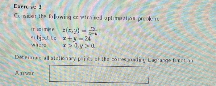 Solved Exercise 3 Consider The Following Constrained | Chegg.com