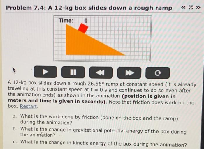 Solved Problem 7.4: A 12-kg box slides down a rough ramp | Chegg.com