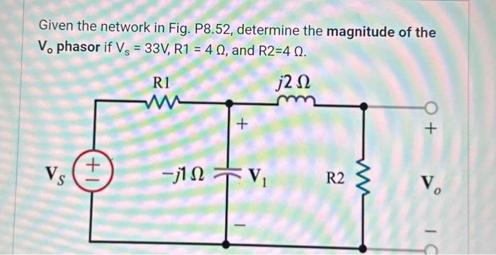 Solved Given The Network In Fig. P8.52, Determine The | Chegg.com