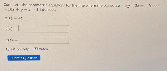 Solved Complete The Parametric Equations For The Line Where | Chegg.com