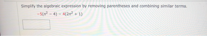 Solved Simplify The Algebraic Expression By Removing Chegg Solved Simplify The Algebraic Expression By Removing Chegg