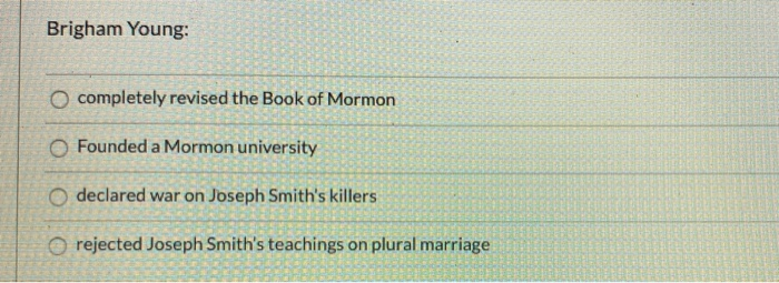 Solved Brigham Young: O completely revised the Book of | Chegg.com