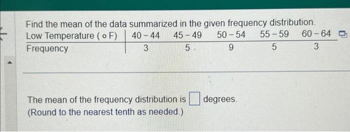 Solved Find the mean of the data summarized in the given | Chegg.com