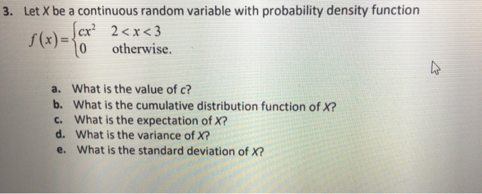 Solved 3. Let X be a continuous random variable with | Chegg.com