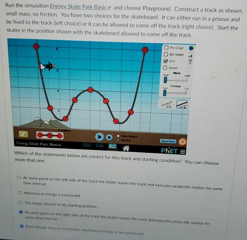 Solved Run the simulation Energy Skate Park Basice and | Chegg.com