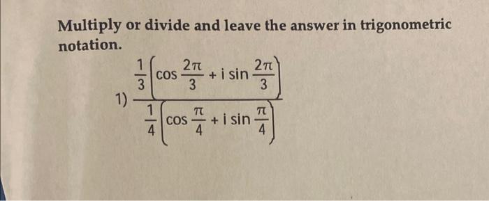 Solved Multiply or divide and leave the answer in | Chegg.com