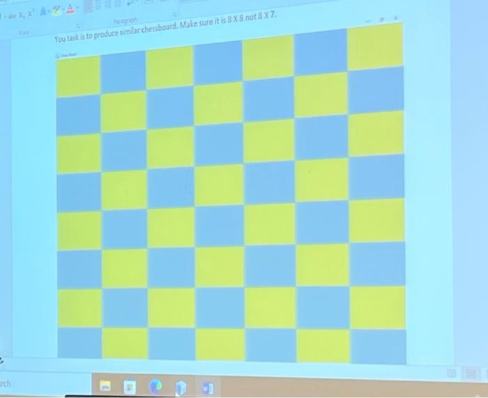 Solved You tax is to produce similar chessboard. Make sure | Chegg.com
