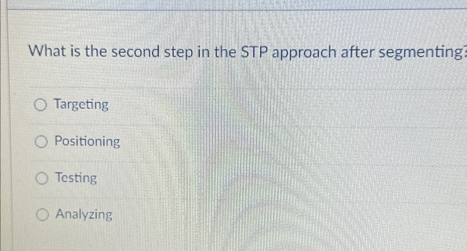 Solved What is the second step in the STP approach after | Chegg.com