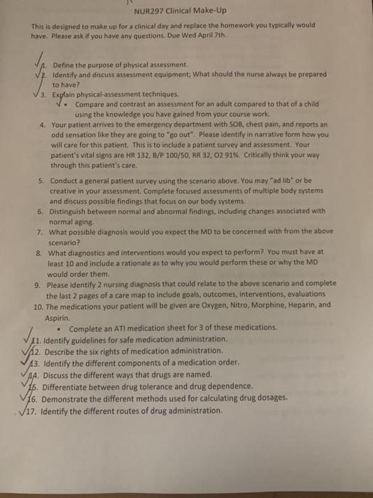 NUR 297 Clinical Make-Up This is designed to make up for a clinical day and replace the homework you typically would have. Pl