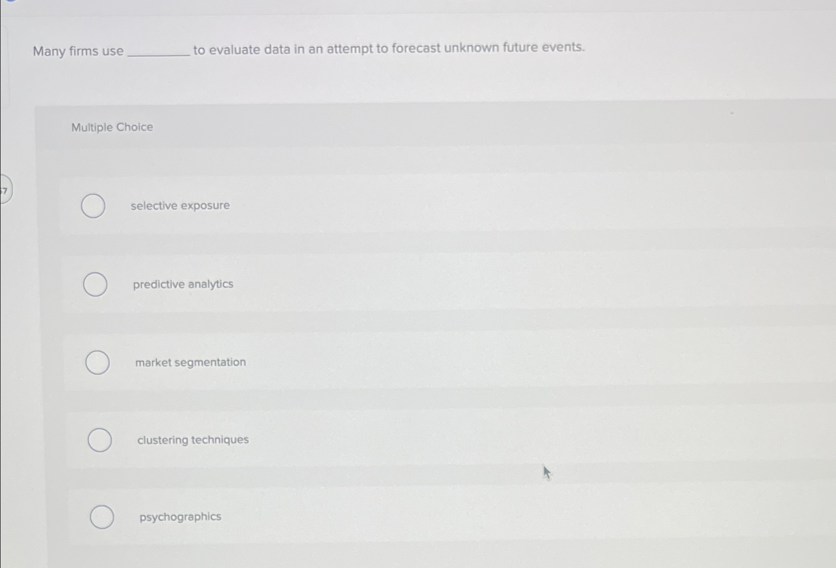 Solved Many firms use to evaluate data in an attempt to | Chegg.com