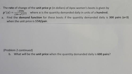 Solved The Rate Of Change Of The Unit Price P In Dollars Chegg Com