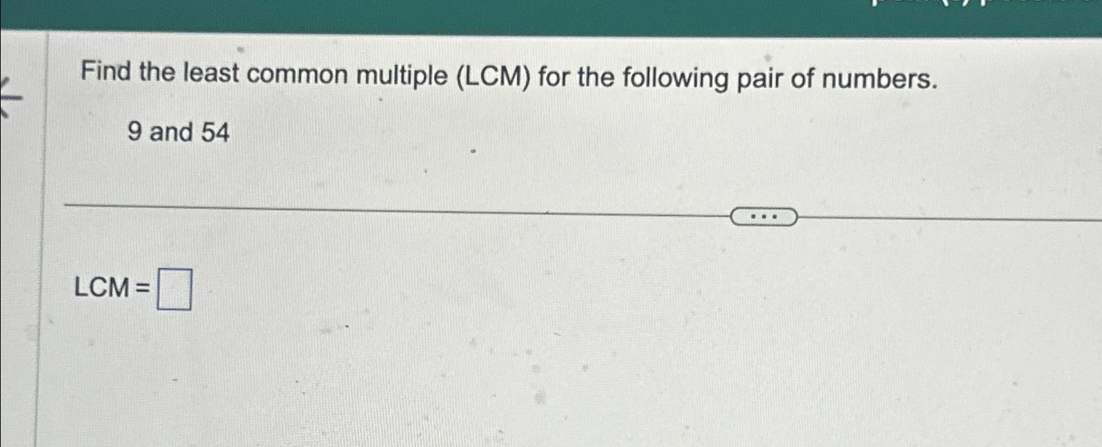 find the least common multiple lcm of 36 and 54