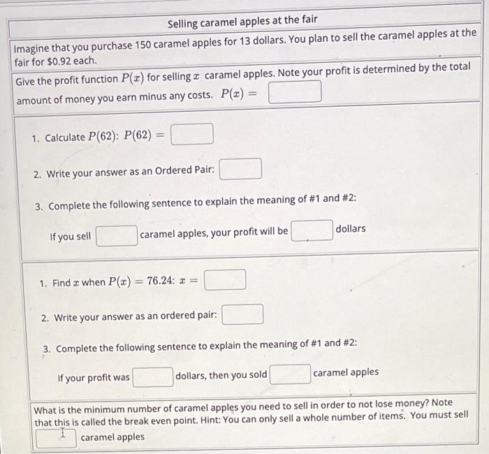 Give the profit function \( P(x) \) for selling \( x \) caramel apples. Note your profit is determined by the total amount of