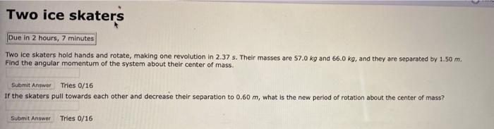 Solved Two ice skaters Due in 2 hours, 7 minutes Two ice | Chegg.com