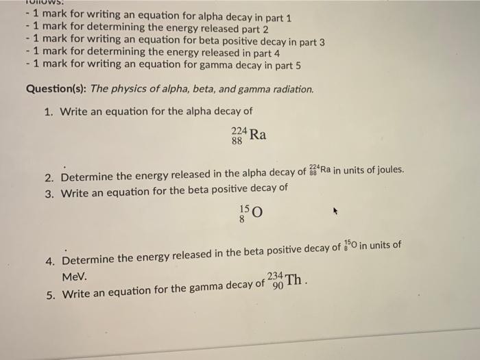 Solved - 1 mark for writing an equation for alpha decay in | Chegg.com