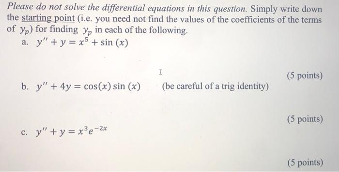 Solved Please do not solve the differential equations in | Chegg.com