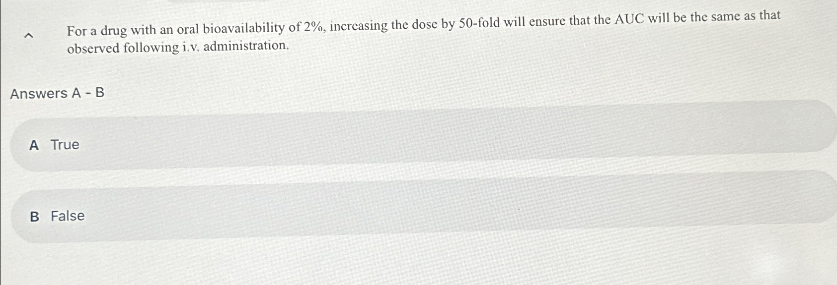 Solved For a drug with an oral bioavailability of 2%, | Chegg.com
