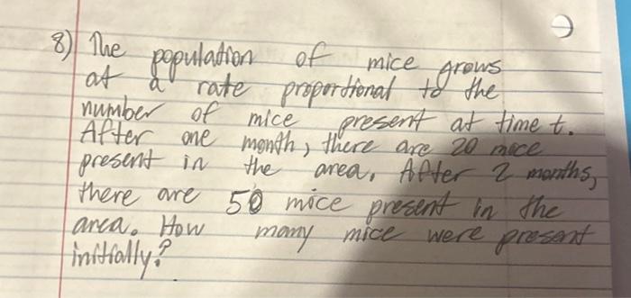 Solved 8) The of mice population grows at a rate | Chegg.com