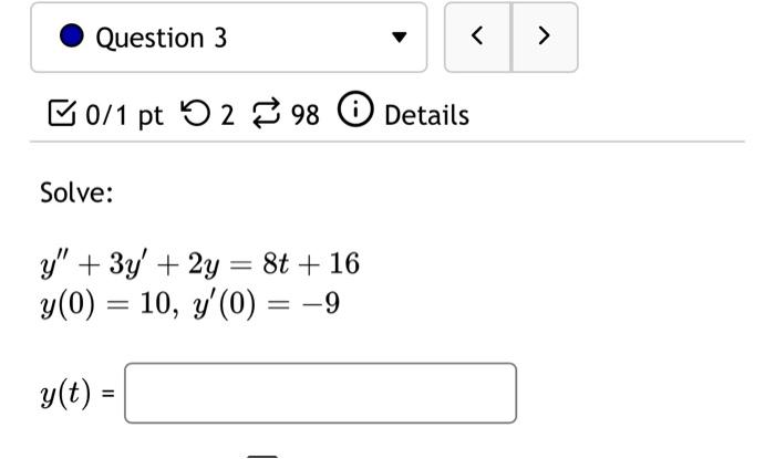 Solved Question 3 B0 1 Pt 52 98 0 Details Solve Y 3y