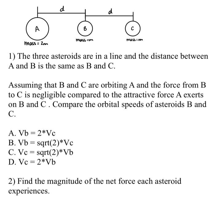 Solved 1) The Three Asteroids Are In A Line And The Distance | Chegg.com