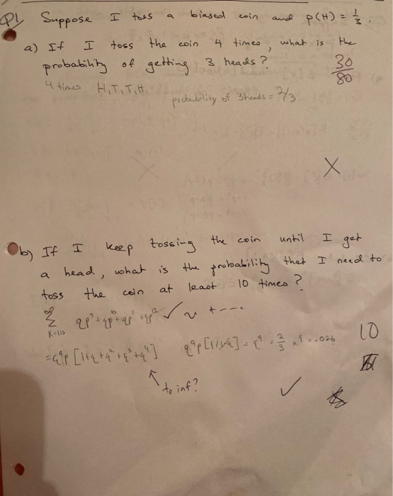 Solved PL Suppose I toss biased and pCH) = { coin the coin 4