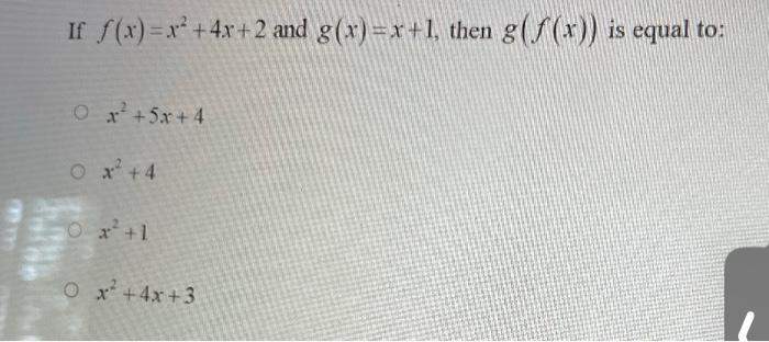 Solved If F X X2 4x 2 And G X X 1 Then G X Is E Chegg Com